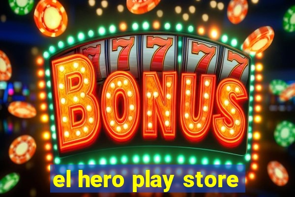 el hero play store